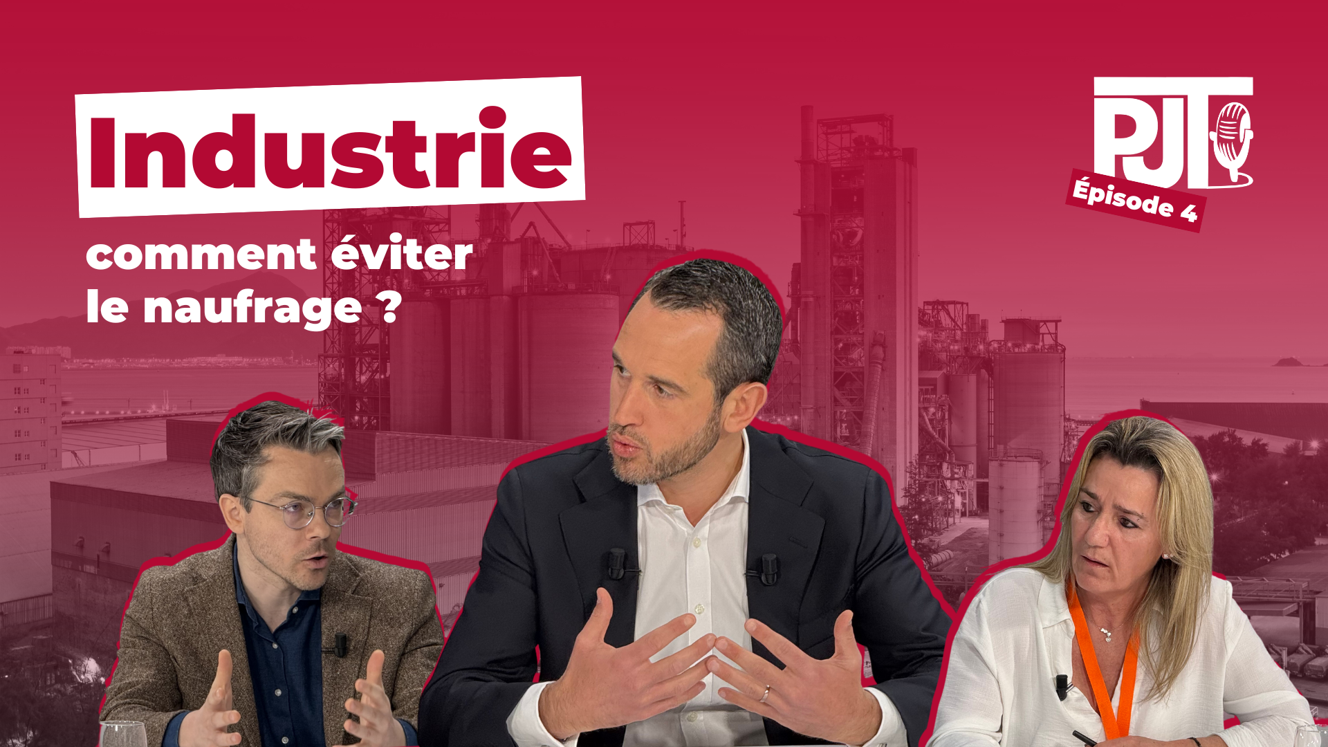 PJT - 4 : Industrie : comment éviter le naufrage ? (Avec Thomas Pellerin-Carlin et Christèle Khelf)