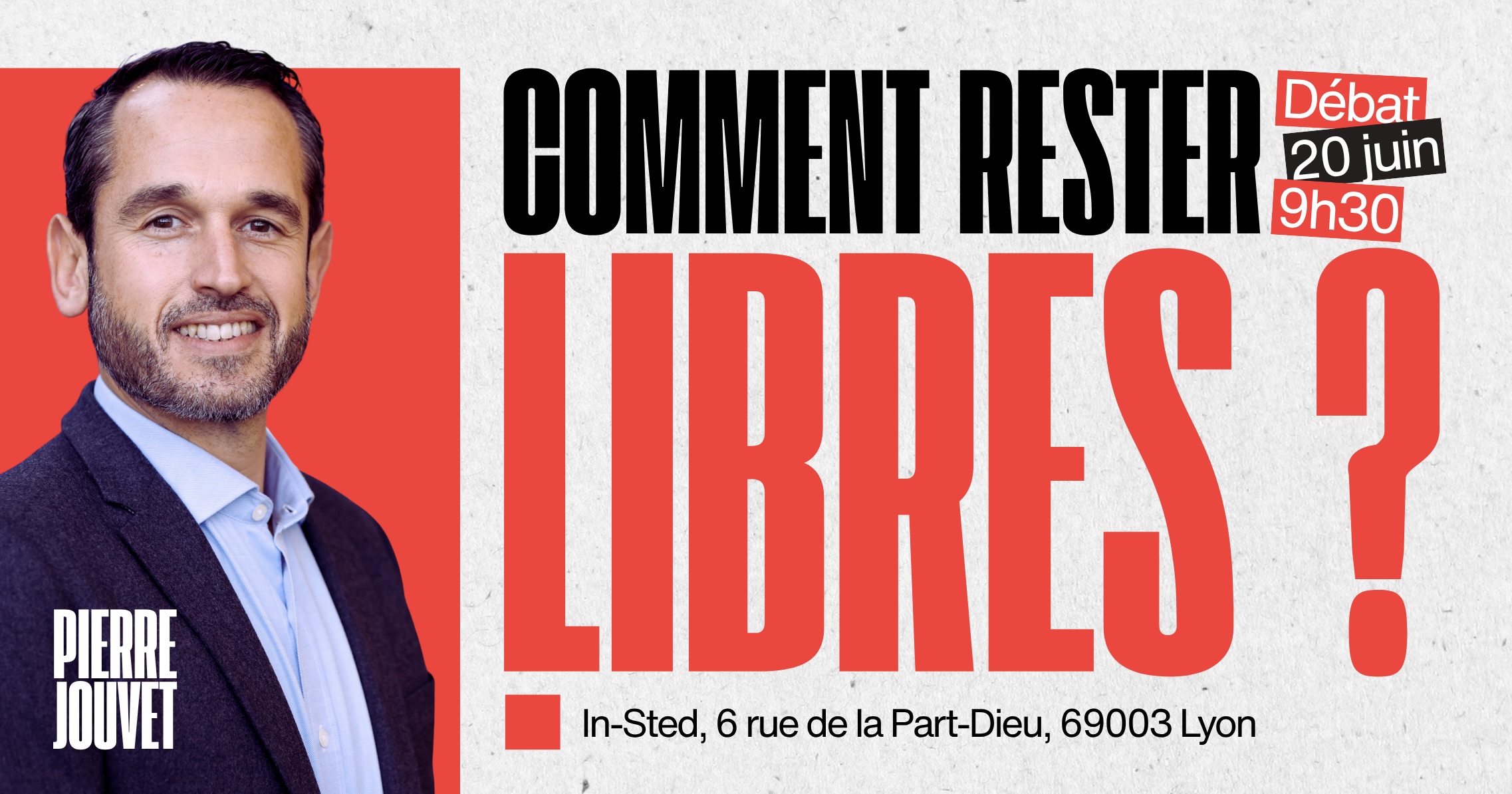Comment rester libres ? — Pierre Jouvet, 20 juin 2026, Lyon